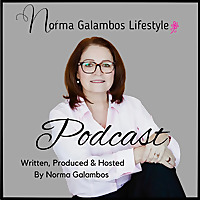 Norma Galambos Lifestyle Podcast