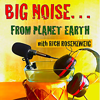 Big Noise...From Planet Earth