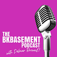 The BK Basement with Delmar Browne