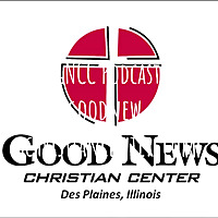 GNCC Podcast goodnewschristiancenter.com