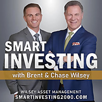 Smart Investing with Brent & Chase Wilsey