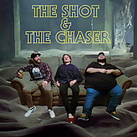 The Shot & The Chaser