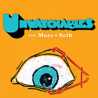 Unwatchables with Marc & Seth