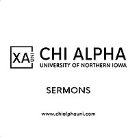 Chi Alpha UNI - Sermon Audio