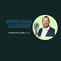 Educational Leadership with Principal JL