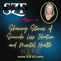 Suicide Zen Forgiveness Stories re Suicide Loss | Ideation | Mental Health | Offering Hope |Empathy 