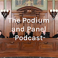 The Podium and Panel Podcast