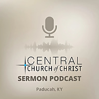 Central Church of Christ Sermons