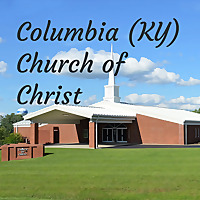Columbia (KY) Church of Christ