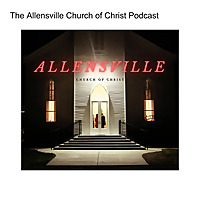 The Allensville Church of Christ Podcast