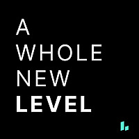 LEVELS   A Whole New Level
