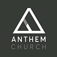 ANTHEM CHURCH - Chicago, IL