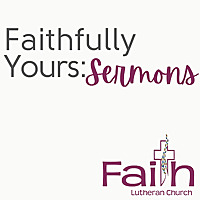 Faithfully Yours: Sermons