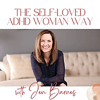 The Self-Loved ADHD Woman Way®️