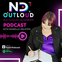 ND Outloud: We are Your NeuroDivergent SUPERPOWER!