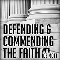 Defending and Commending the Faith With Dr. Joe L. Mott, inviting the atheist, agnostic and skeptic 
