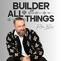 Builder of All Things