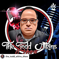 The Todd Atkins Show