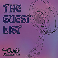 The Guest List presented by Poss Music Works