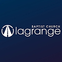 LaGrange Baptist Church Sermon Podcast