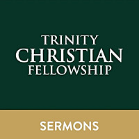 Trinity Christian Fellowship Lexington Kentucky Sermons