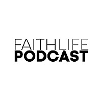 FaithLife Podcast