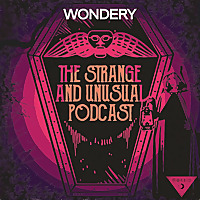 The Strange and Unusual Podcast