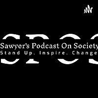 Sawyer's Podcast