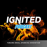 Ignited - Lighting a Fire for Entrepreneurs, Innovation and Community