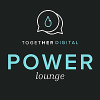 Together Digital Power Lounge, Women in Digital with Power to Share