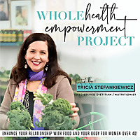 Whole Health Empowerment Project- healthy eating, weight loss after 40, weight loss motivation, food