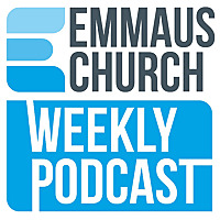 Emmaus Church Podcast