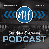 New Hope Tampa Bay Sunday Sermon Podcast