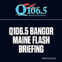 Q106.5 Bangor Maine Flash Briefing