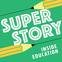 Super Story - Inside Education