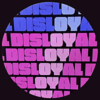 Disloyal