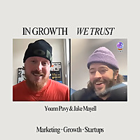 In Growth We Trust: Marketing | Growth | Startups