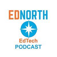 The EdNorth EdTech Podcast