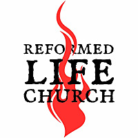 Reformed Life Church Sermons