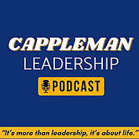 Cappleman Leadership Podcast