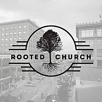 Rooted Church