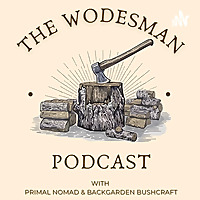 The Wodesman Podcast