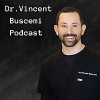 Dr. Vincent Buscemi Podcast