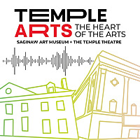 TempleArts - Saginaw Art Museum + The Temple Theatre