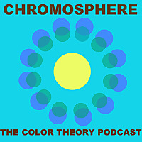 Chromosphere: The Color Theory Podcast