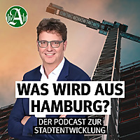 Was wird aus Hamburg? - Stadtentwicklung im Fokus