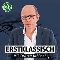 Erstklassisch mit Mischke - Klassik hautnah