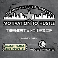 The New Twin Cities Podcast By Motivation To Hustle