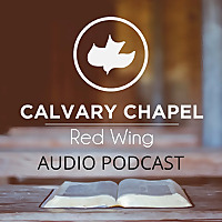 Calvary Chapel Red Wing Audio Podcast
