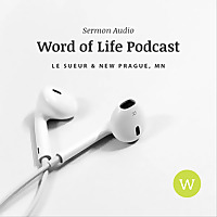 The Word of Life Podcast